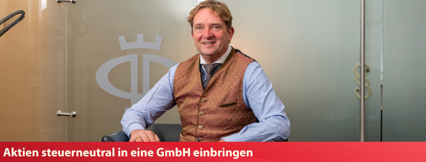 Aktien steuerneutral in eine GmbH einbringen